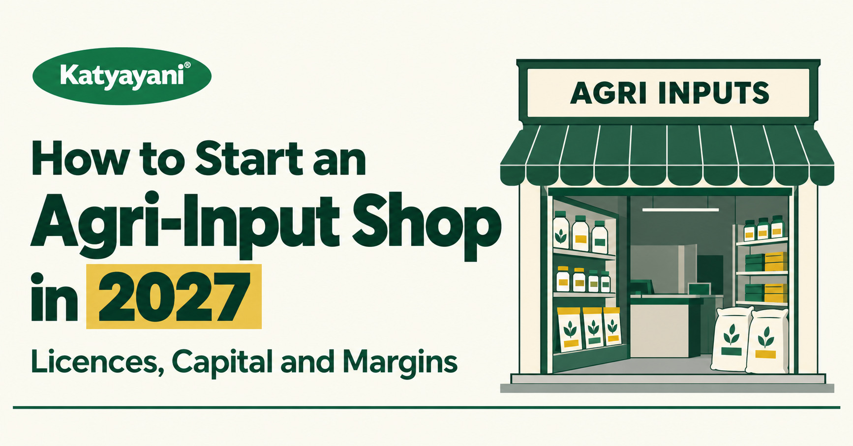 How to Start an Agri-Input Shop in 2027: Licences, Capital and Margins