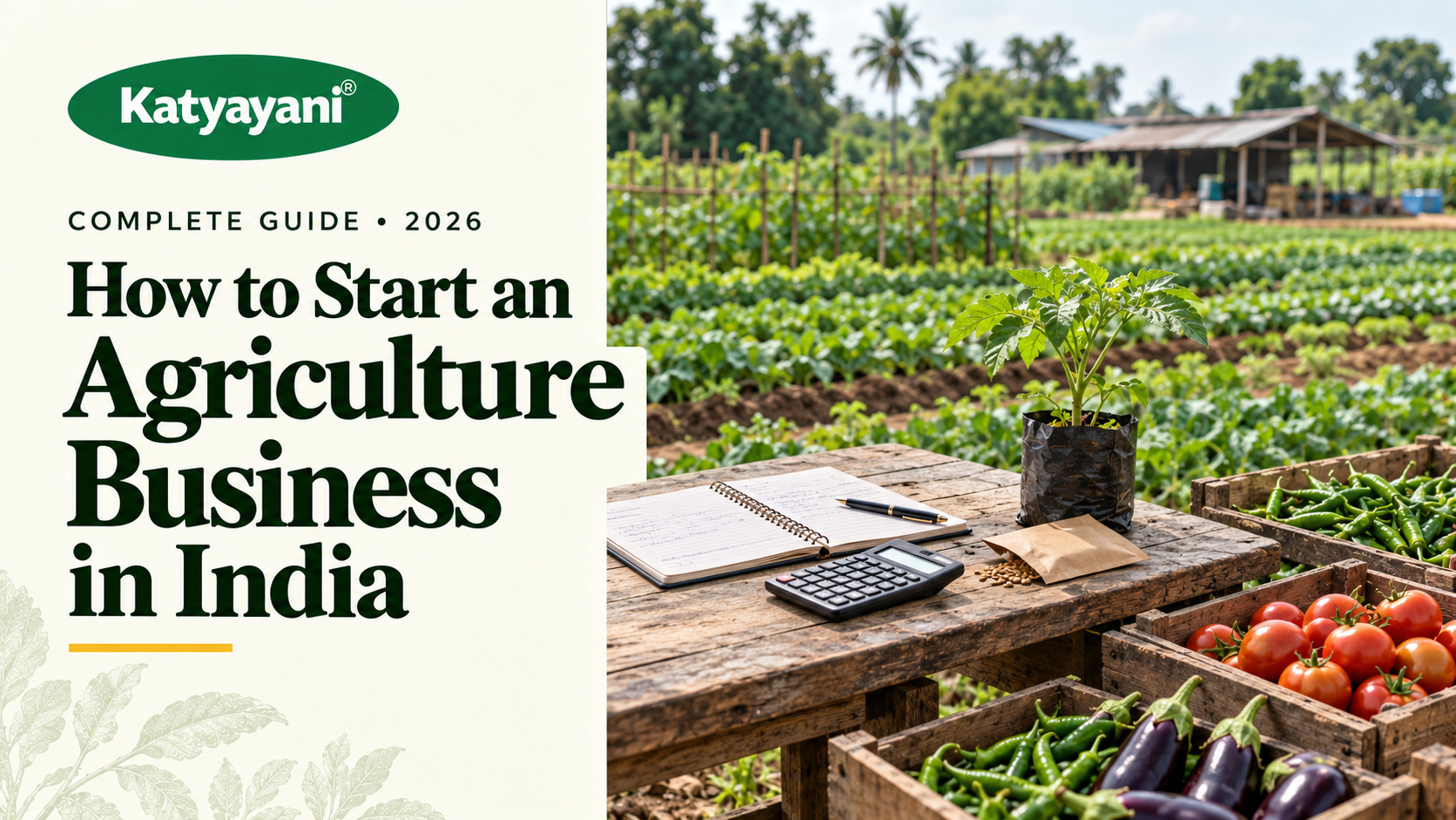 How to Start an Agriculture Business in India: Complete Guide (2026)