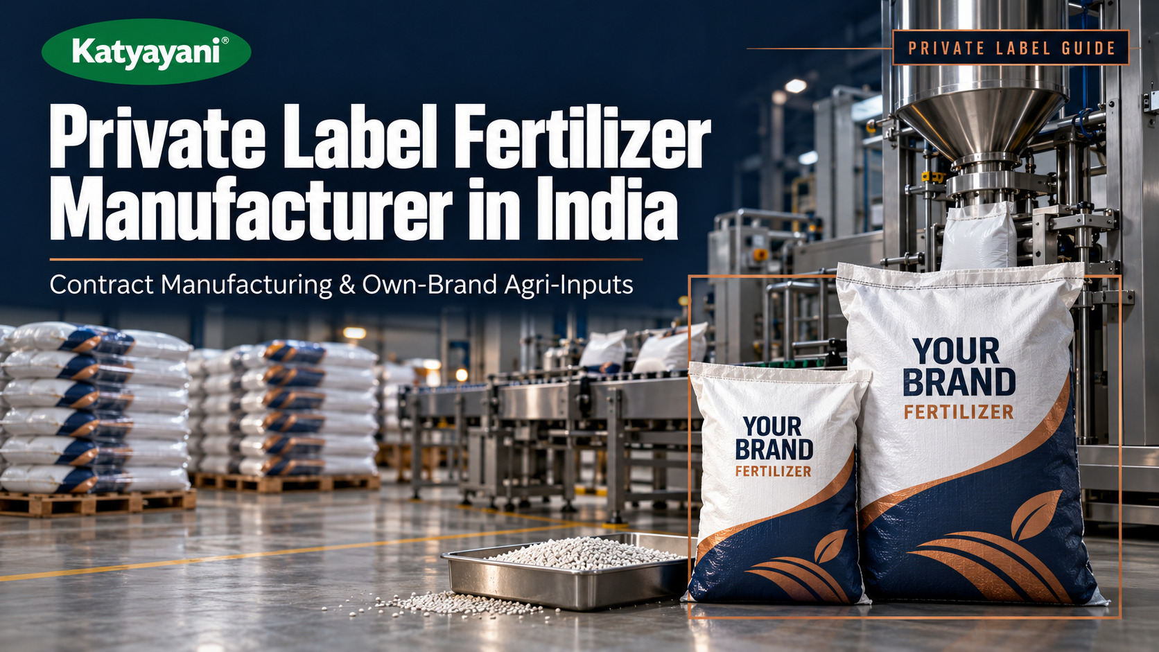 Private Label Fertilizer Manufacturer in India: How Contract Manufacturing and Own-Brand Agri-Inputs Work