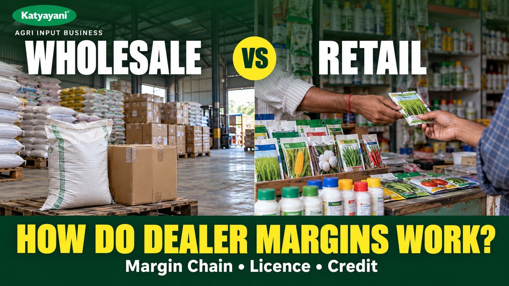 Wholesale vs Retail in Agri Inputs: Dealer Margin Chain, Licence and Credit Explained