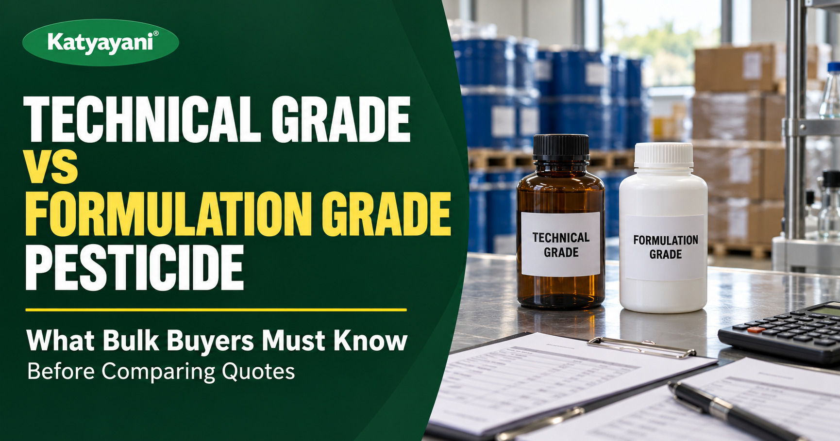Technical Grade vs Formulation Grade Pesticide: What Bulk Buyers Must Know Before Comparing Quotes
